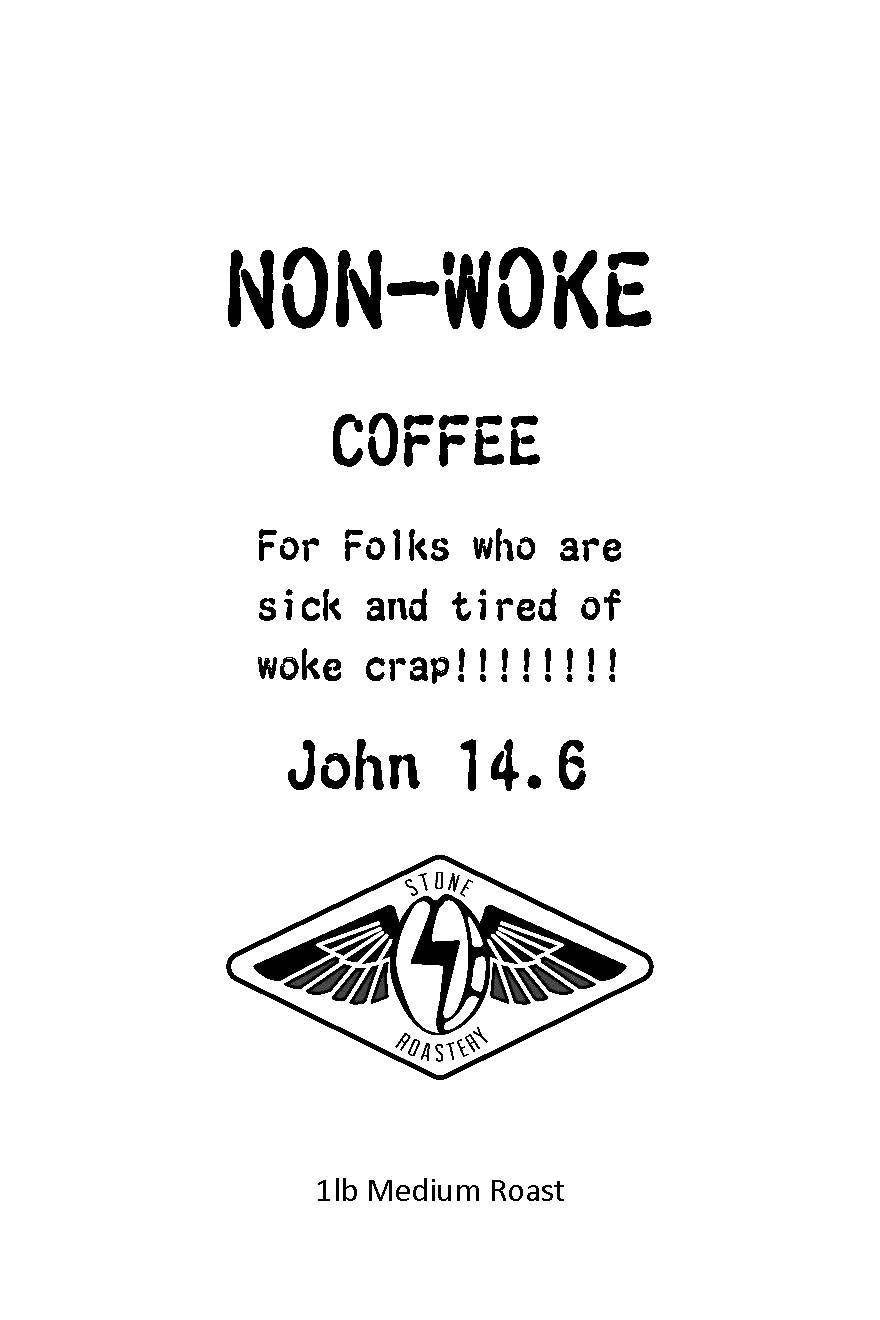 NON-WOKE 16oz